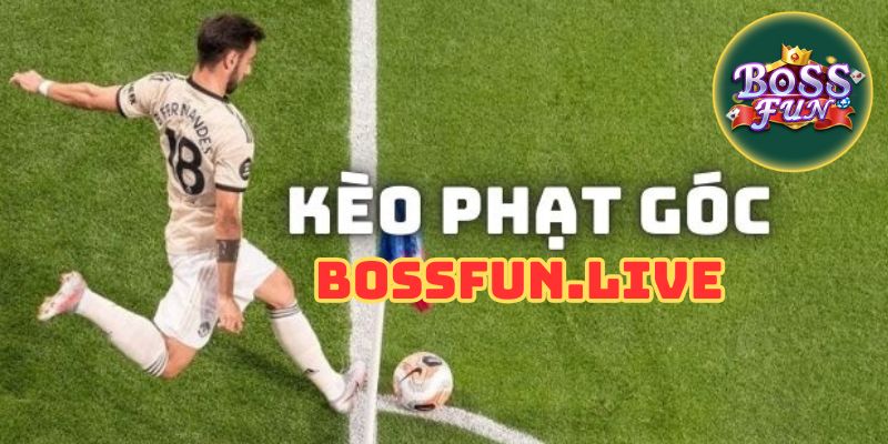 Kèo Phạt Góc - Hướng Dẫn Luật Chơi Kèo Thẻ Phạt trên Bossfun 6 keo phat goc huong dan luat choi keo the phat tren bossfun