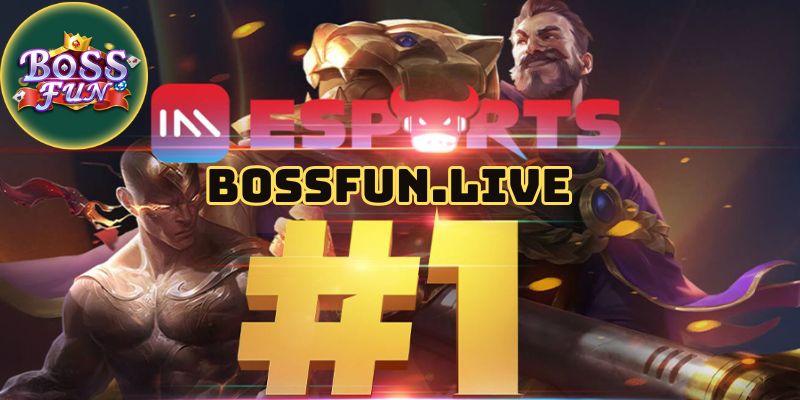 IM esport Bossfun - Hành trình Tìm Kiếm Chiến Thắng Ấn Tượng 1 im esport bossfun hanh trinh tim kiem chien thang an tuong