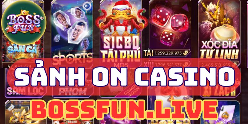 Sảnh On Casino - Hướng Dẫn Chơi Game Bài Bossfun 8 sanh on casino huong dan choi sanh on casino bossfun