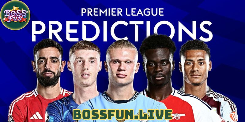 Bossfun Vip Dự Đoán Tỷ Lệ Cược Tốt Nhất Ngoại hạng Anh 9 bossfun vip du doan ty le cuoc tot nhat ngoai hang anh